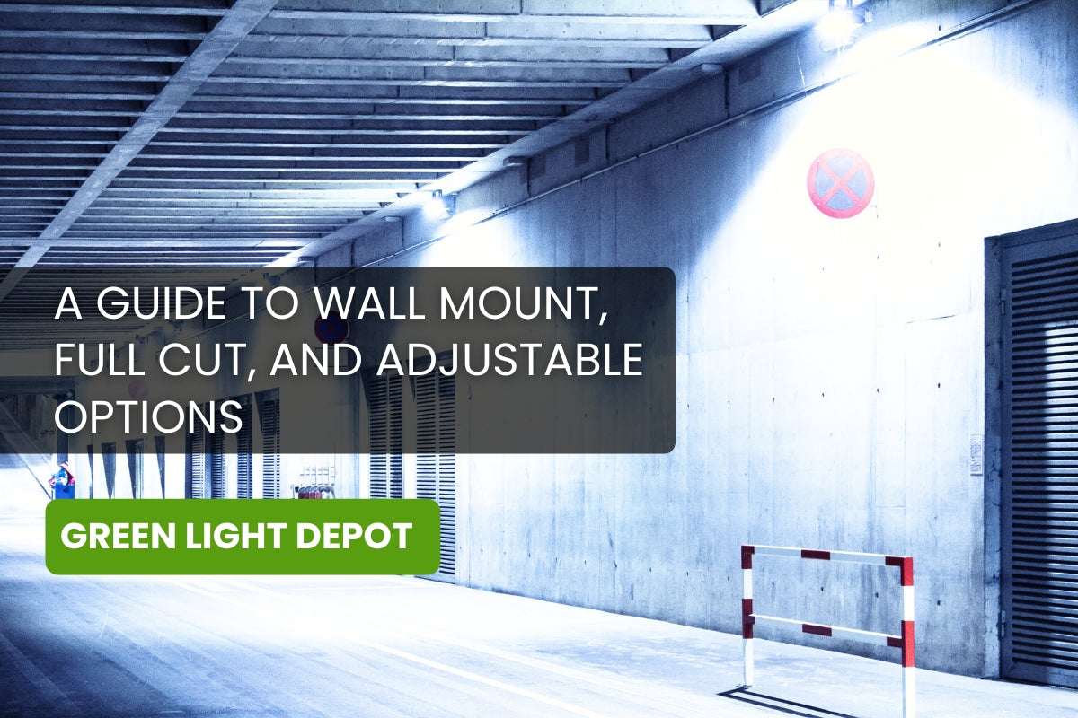 Which Wall Pack Should I Choose: Wall Mount vs Forward Throw vs Full Cut vs Adjustable