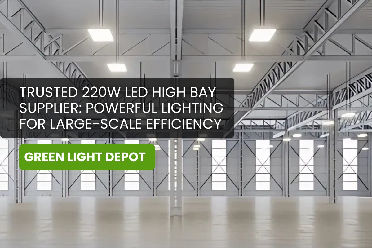 Trusted 220W LED High Bay Supplier: Powerful Lighting Solutions for Large-Scale Efficiency