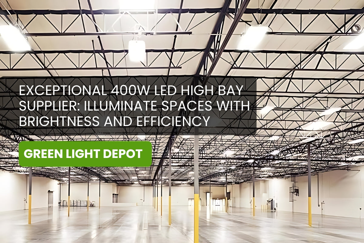 Exceptional 400W LED High Bay Supplier: Illuminate Vast Spaces with Unmatched Brightness and Efficiency