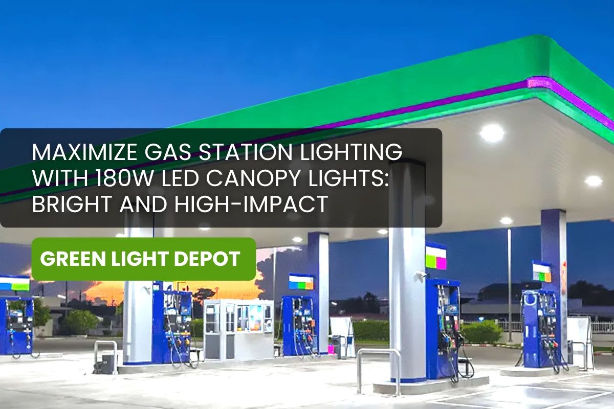 Maximize Gas Station Lighting with 180W LED Canopy Lights: Bright, Eco-Friendly, and High-Impact
