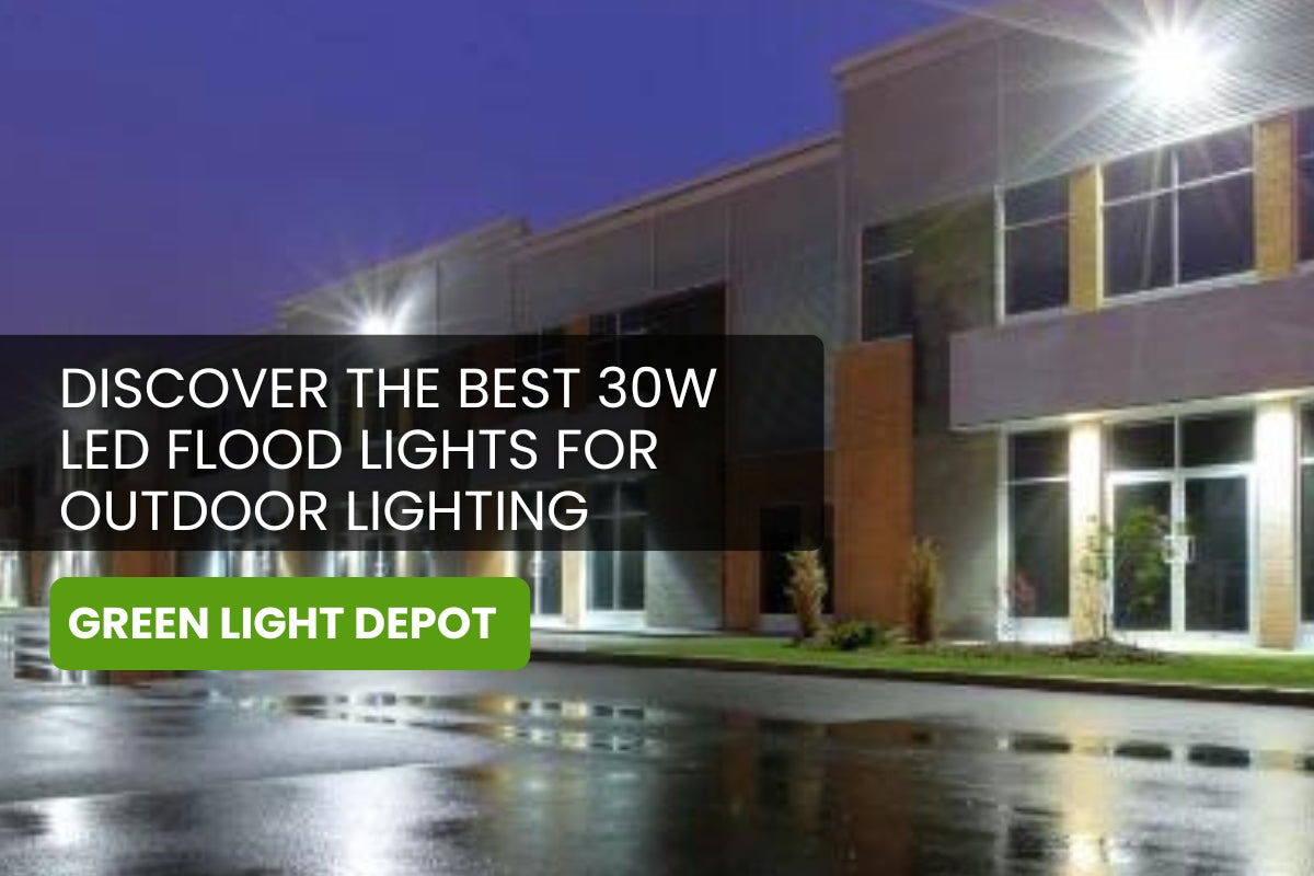 Discover the Best 30W LED Flood Lights for Outdoor Lighting
