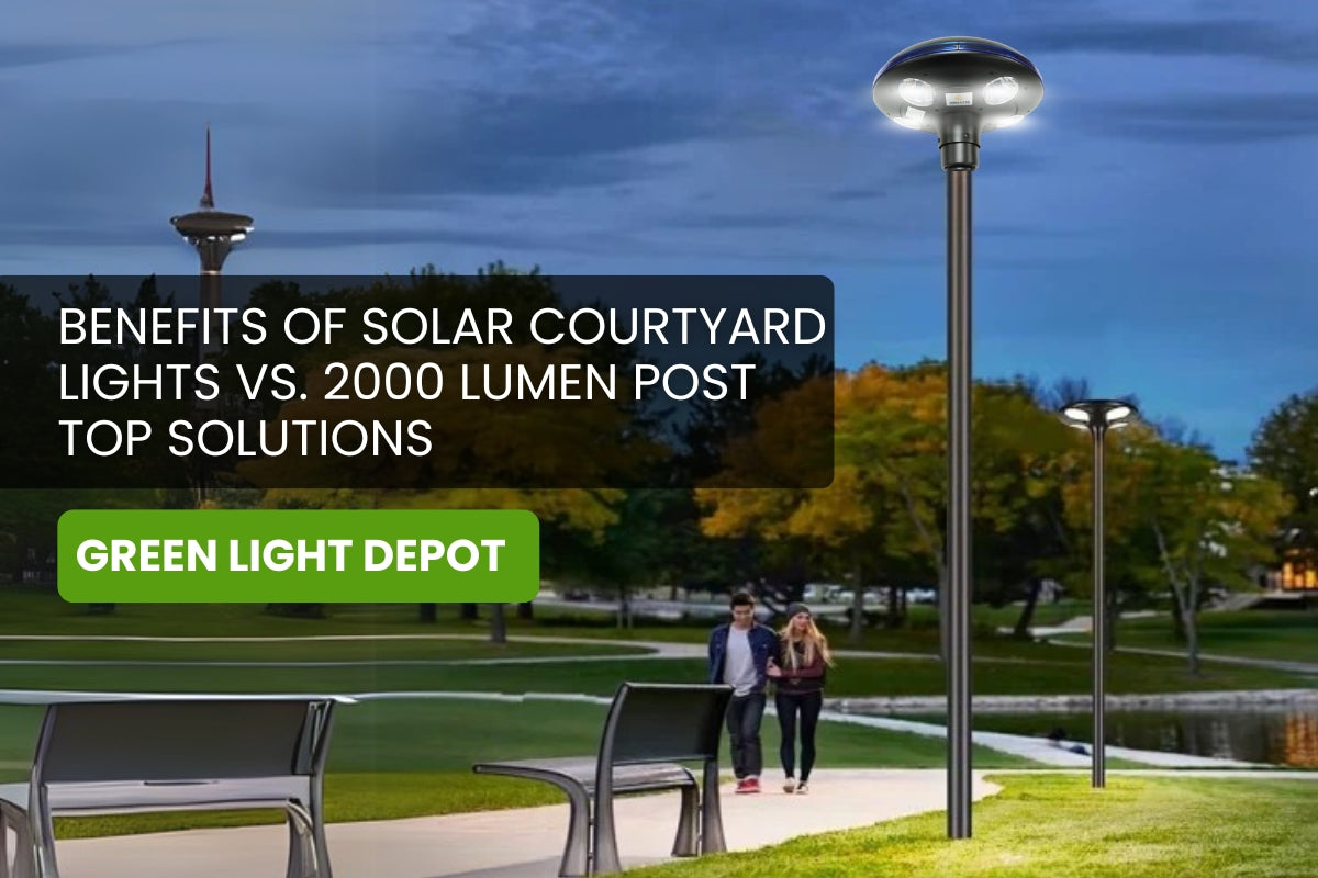 Choosing the Right Illumination: Benefits of Solar Courtyard Lights vs. 2000 Lumen Post Top Solutions