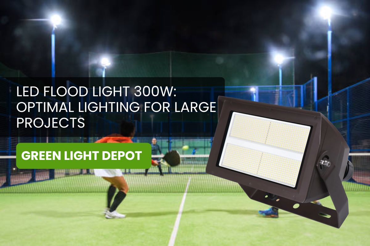 LED Flood Light 300W: Optimal Lighting for Large Commercial and Industrial Projects