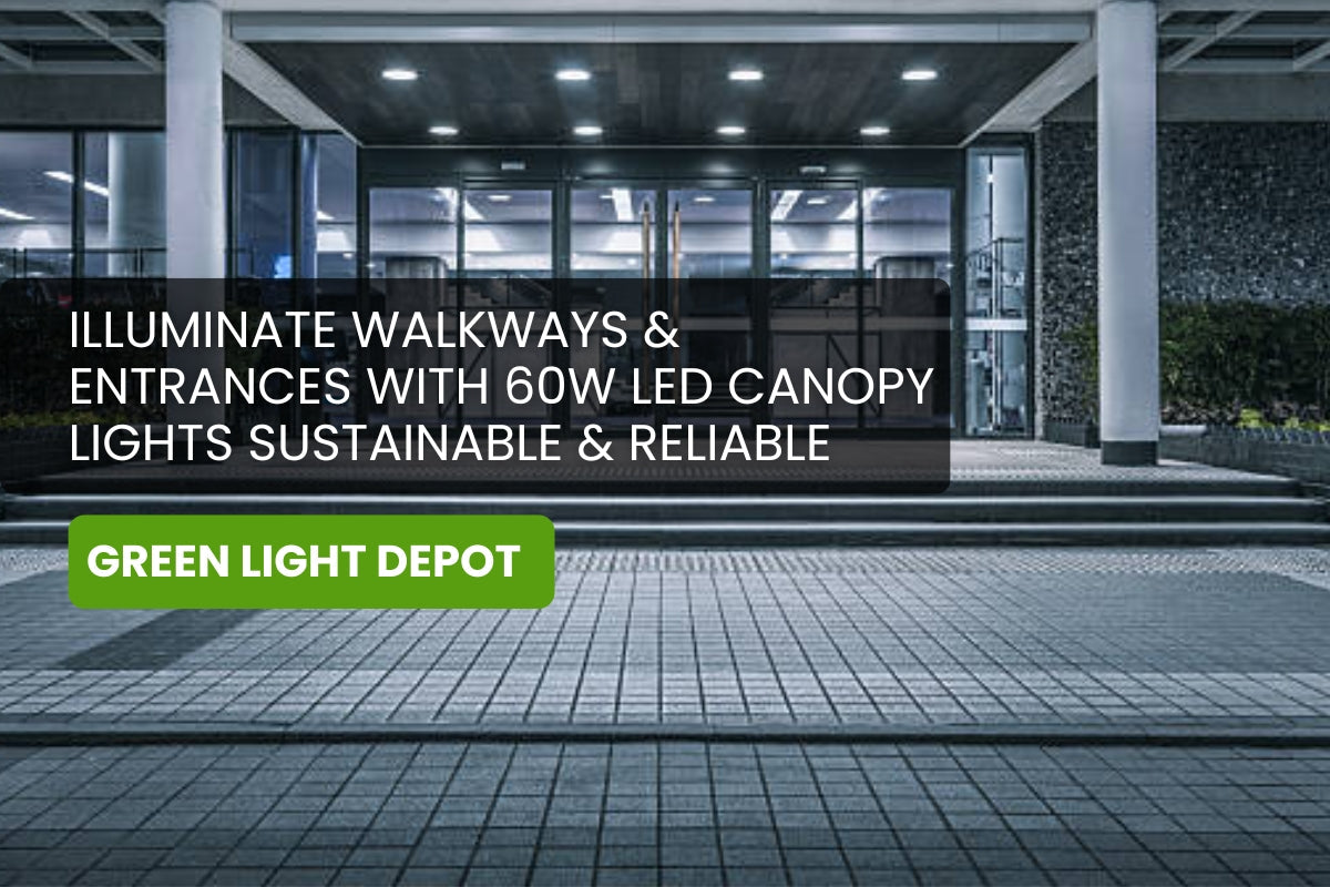 Illuminate Walkways and Entrances with 60W LED Canopy Lights: Sustainable, Reliable Lighting Solutions