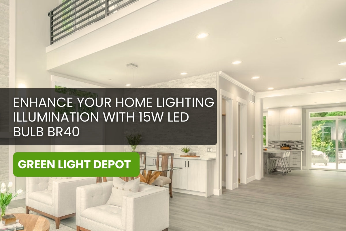 Enhance Your Home Lighting with 15W LED Bulb BR40: Finding LED Light Distributors Near Me